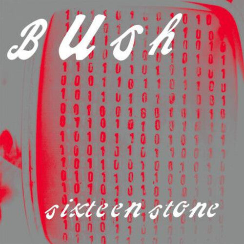 Bush, "Sixteen Stone"