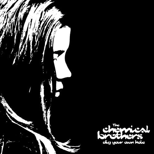 Chemical Brothers, "Dig Your Own Hole"