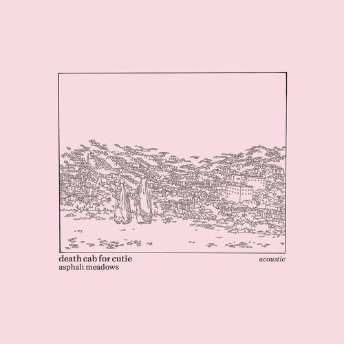Death Cab for Cutie, "Asphalt Meadows (Acoustic)"