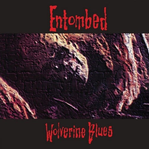 Entombed, "Wolverine Blues"