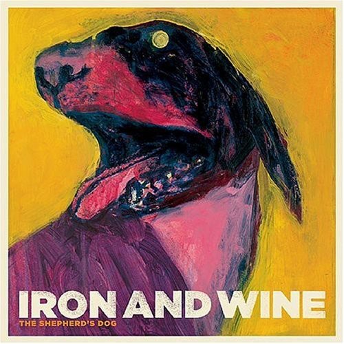 Iron & Wine, "The Shepherd's Dog"