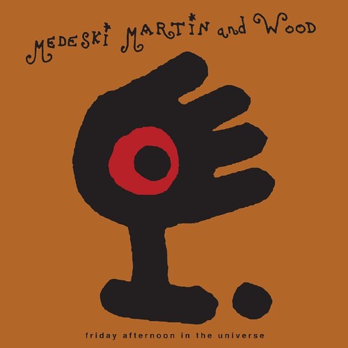 Medeski Martin & Wood, "Friday Afternoon in the Universe"