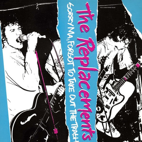 Replacements, "Sorry Ma, Forgot To Take Out the Trash"