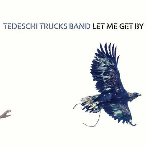 Tedeschi Trucks Band, "Let Me Get By" (180 Gram)