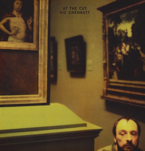 Vic Chesnutt, "At the Cut"