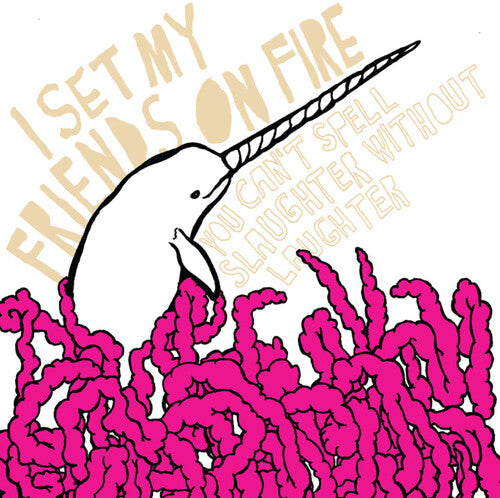 I Set My Friends on Fire, "You Can't Spell Slaughter Without Laughter"