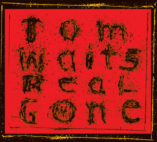 Tom Waits, "Real Gone"