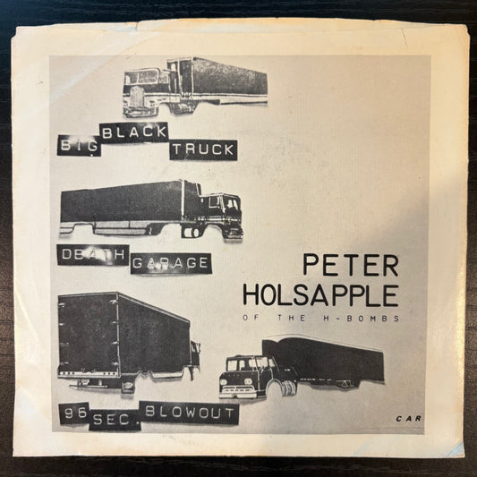 Peter Holsapple, "Big Black Truck" (7") [VG Used]