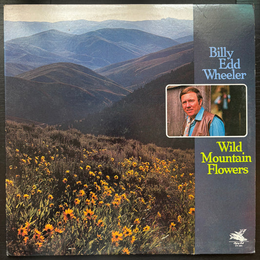 Billy Edd Wheeler, "Wild Mountain Flowers" [VG Used]