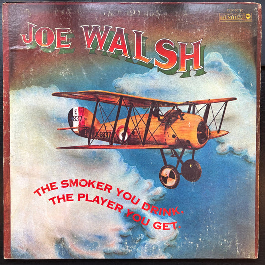 Joe Walsh, "The Smoker You Drink, The Player You Get" [VG Used]