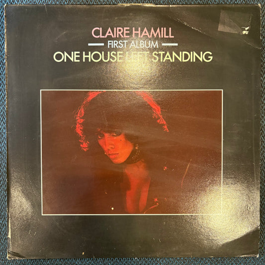 Claire Hamill, "One House Left Standing" [VG+ Used]