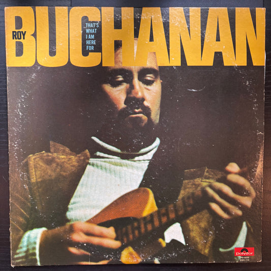 Roy Buchanan, "That's What I Am Here For" [VG Used]