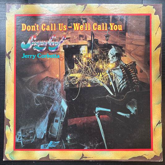 Sugarloaf / Jerry Corbetta, "Don't Call Us - We'll Call You" [VG Used]