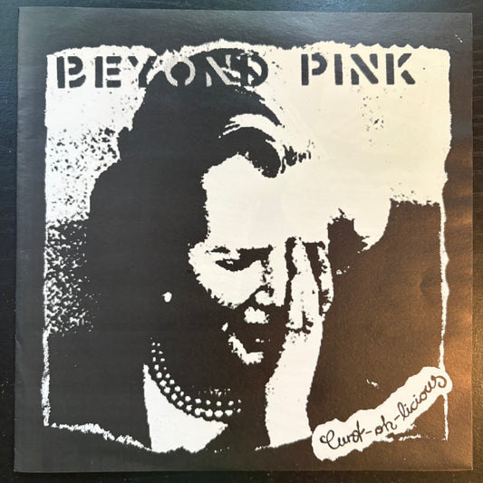 Beyond Pink, "Cunt-oh-licious" (7" EP) [VG Used]