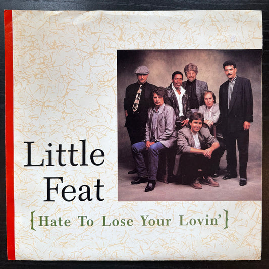 Little Feat, "Hate to Lose Your Lovin'" (7") [VG+ Used]