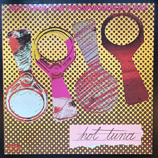 Hot Tuna, "The Phosphorescent Rat" [VG+ Used]