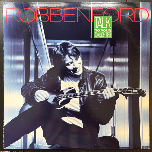 Robben Ford, "Talk To Your Daughter" [VG+ Used]