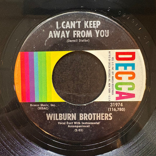 Wilburn Brothers, "I Can't Keep Away From You" (7") [VG+ Used]