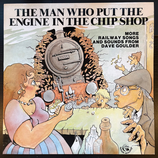 Dave Goulder, "The Man Who Put the Engine in the Chip Shop" [VG+ Used]