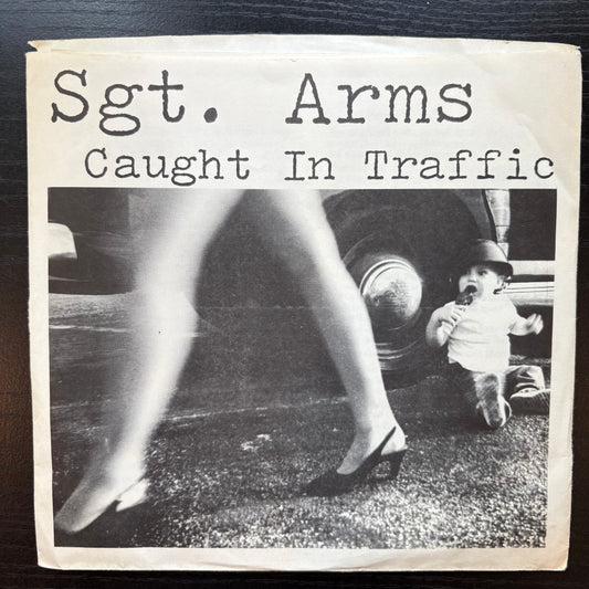 Sgt. Arms, "Caught in Traffic" (7") [VG+ Used]