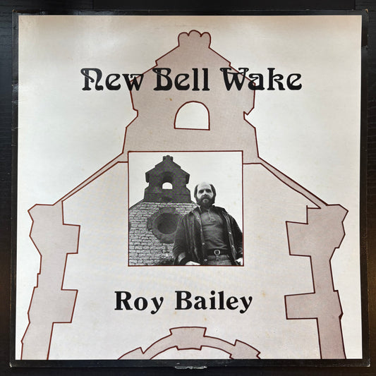 Roy Bailey, "New Bell Wake" [VG Used]