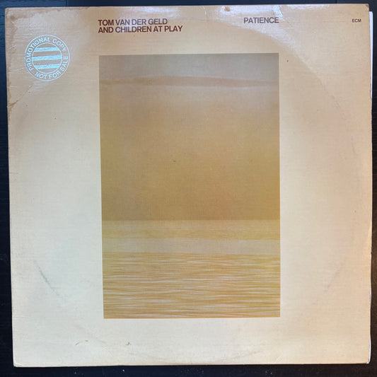Tom Van Der Geld & Children at Play, "Patience" (LP) [EX Used]