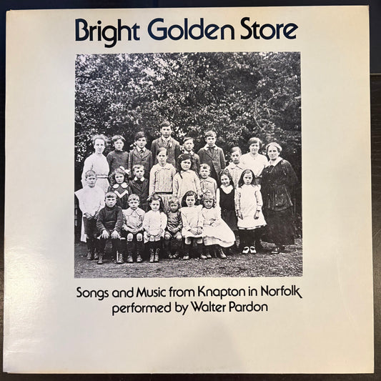 Walter Pardon, "Bright Golden Store" [EX Used]