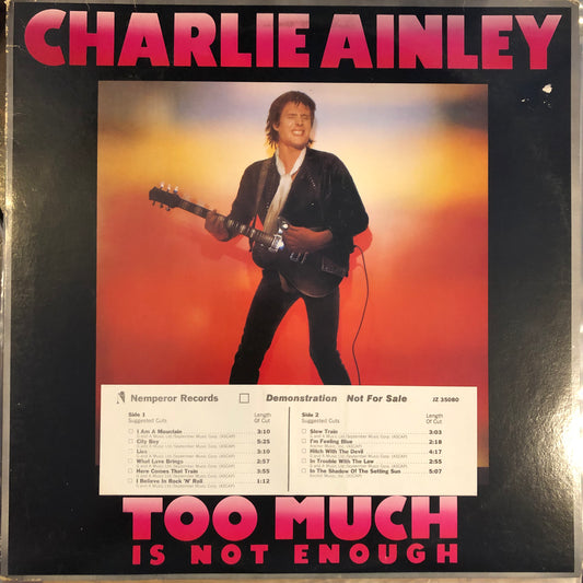 Charlie Ainley, "Too Much Is Not Enough" (Promo) [Used]