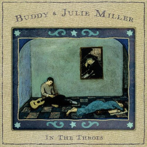 Buddy & Julie Miller, "In the Throes"