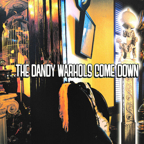 Dandy Warhols, "The Dandy Warhols Come Down"