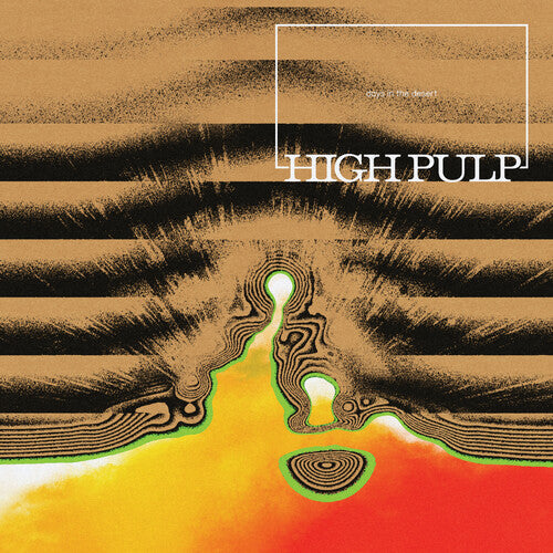 High Pulp, "Days in the Desert"