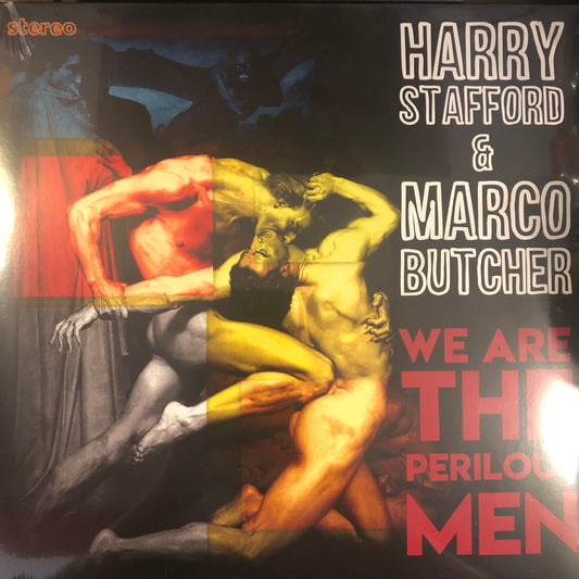 Harry Stafford & Marco Butcher, "We Are the Perilous Men"