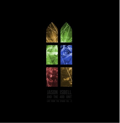 Jason Isbell & The 400 Unit, "Live from the Ryman, Vol. 2"