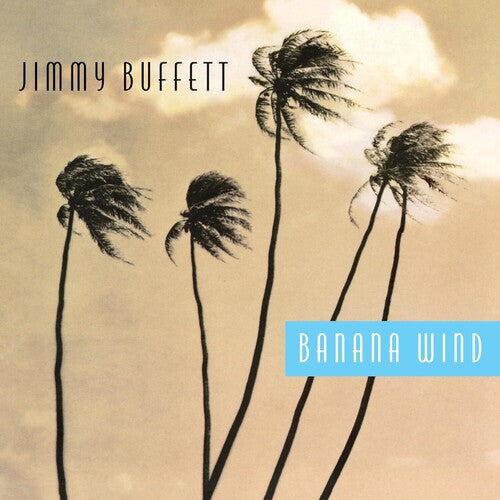 Jimmy Buffett, "Banana Wind"