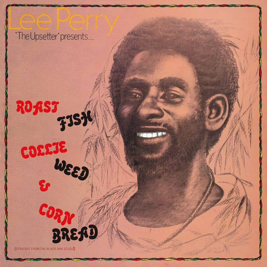 Lee 'Scratch' Perry - "Roast Fish, Collie Weed, & Cornbread"