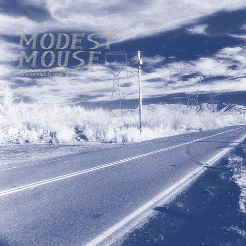 Modest Mouse, "This Is A Long Drive for Someone With Nothing to Think About"
