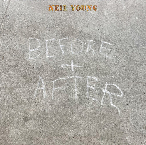 Neil Young, "Before and After"