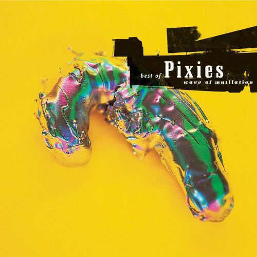 Pixies, "Wave of Mutilation: The Best of The Pixies"