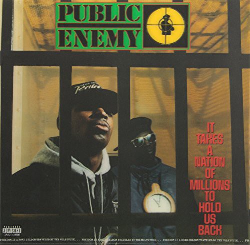 Public Enemy, "It Takes a Nation of Millions to Hold Us Back"