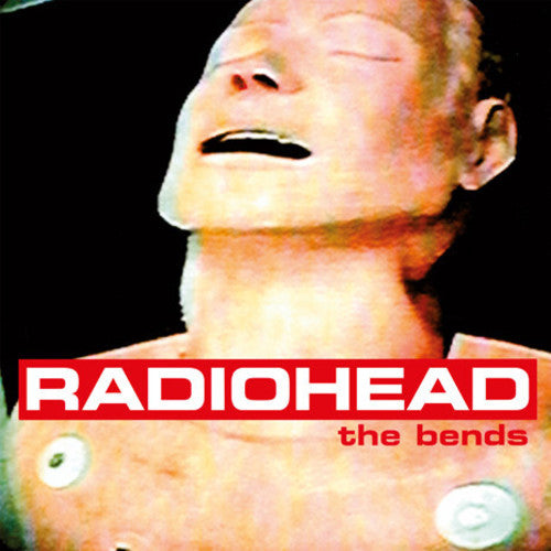 Radiohead, "The Bends"