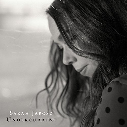 Sarah Jarosz, "Undercurrent"