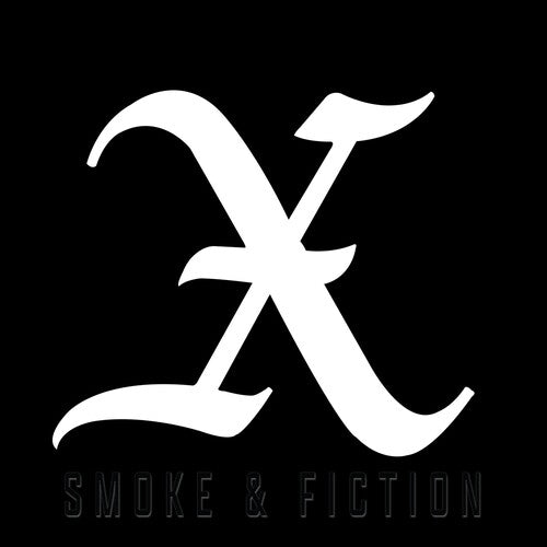 X, "Smoke & Fiction"