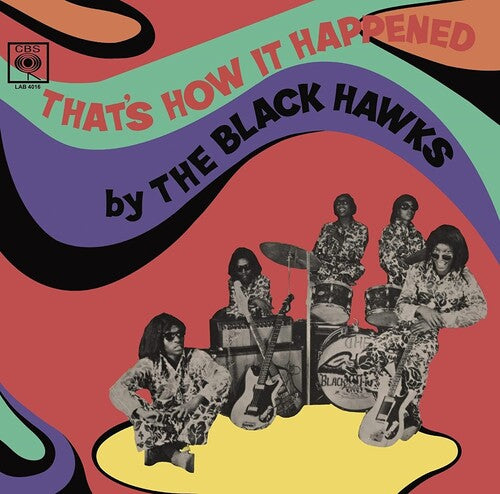 Black Hawks, "That's How It Happened"