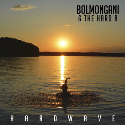 Bolmongani & The Hard 8, "Hardwave"