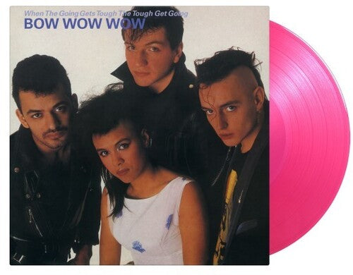 Bow Wow Wow, "When the Going Gets Tough the Tough Get Going" (Pink Vinyl)
