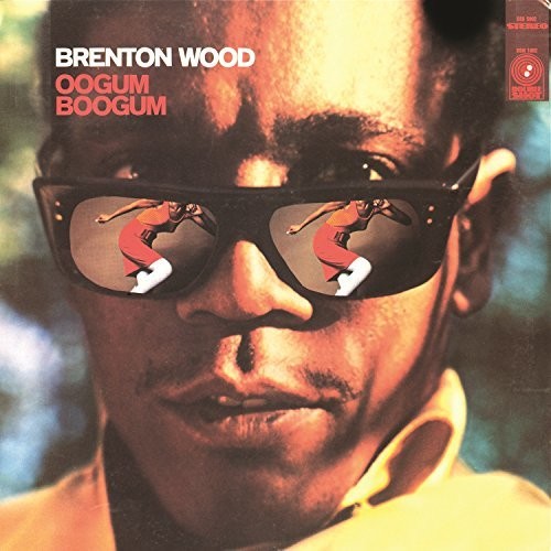 Brenton Wood, "Oogum Boogum"