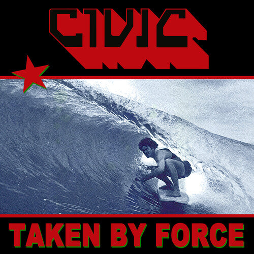 Civic, "Taken by Force" (Red Vinyl)