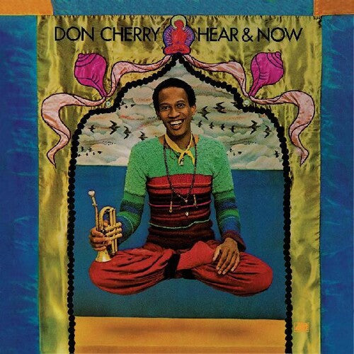 Don Cherry, "Hear & Now"