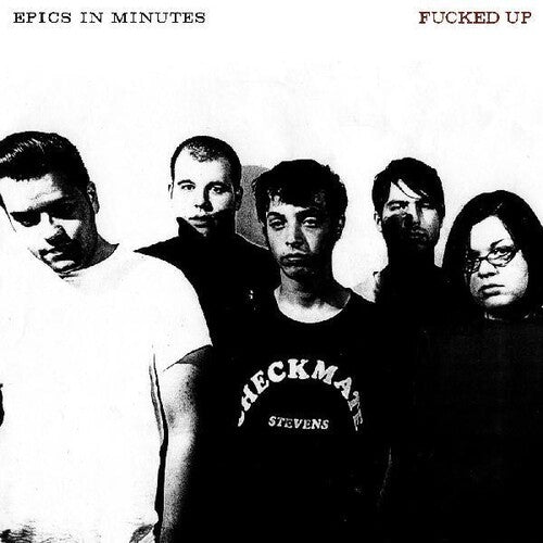 Fucked Up, "Epics in Minutes"