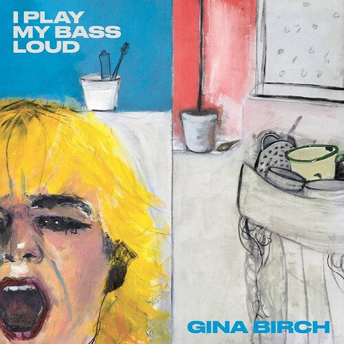 Gina Birch, "I Play My Bass Loud" (Clear Vinyl)